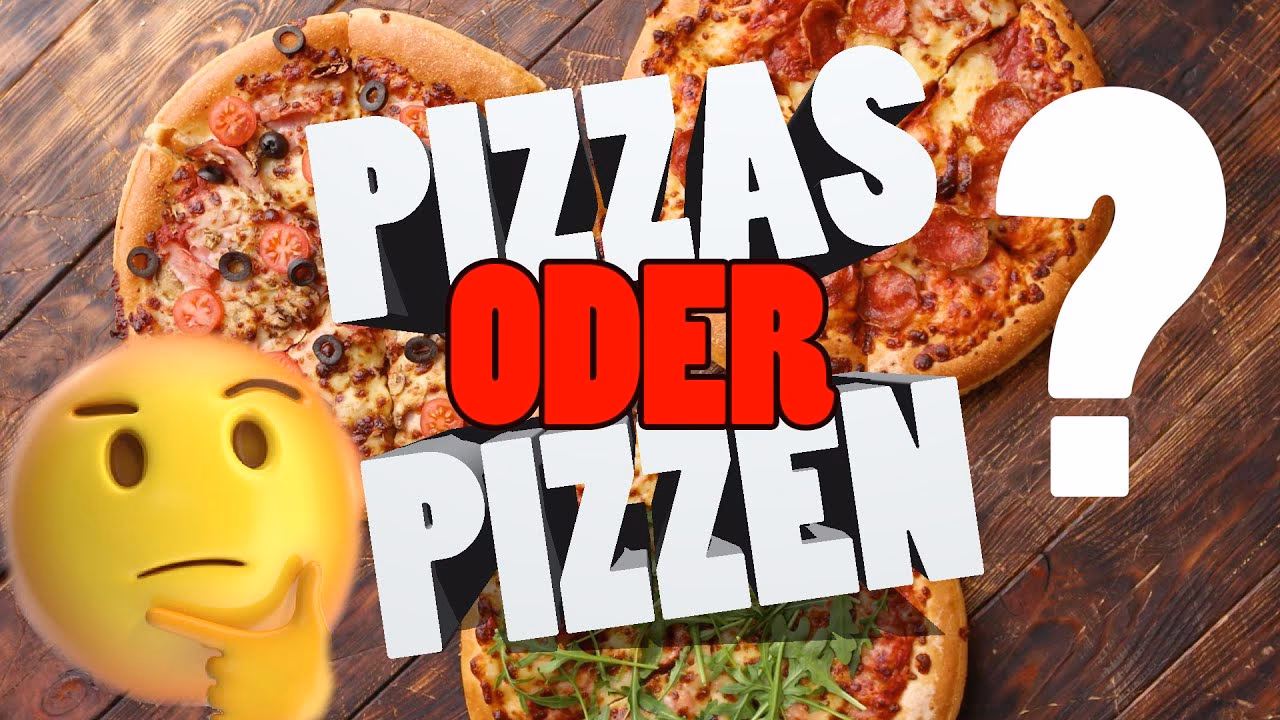 Was ist die Mehrzahl von Pizza?